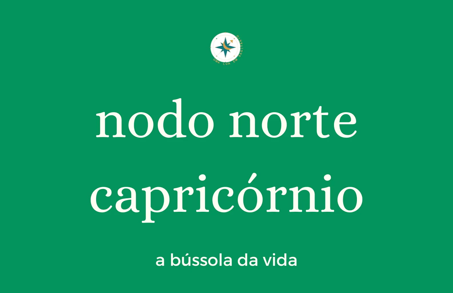 Módulo Nodo Norte Capricórnio